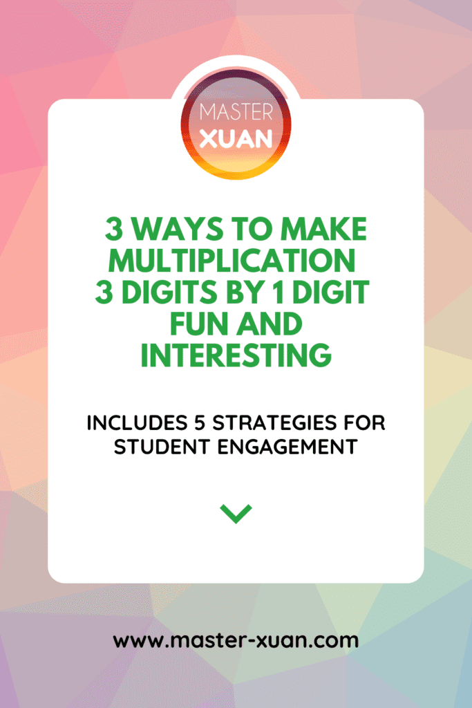 3 ways to make multiplication 3 digits by 1 digit fun and interesting pinterest pin that tells viewers it includes 5 strategies for student engagement