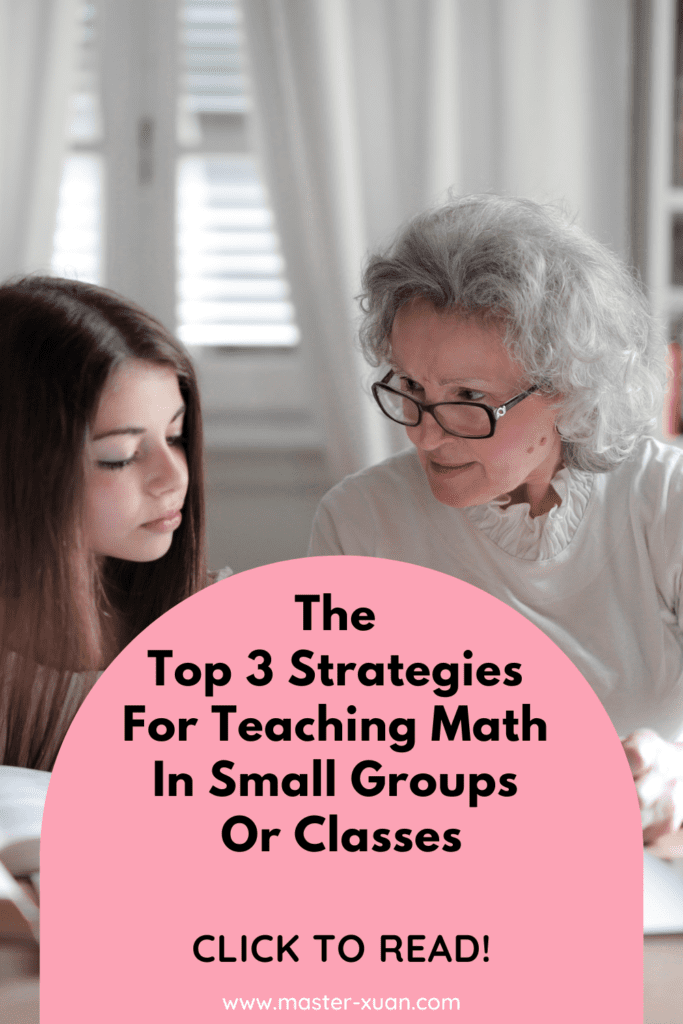 the top 3 strategies for teaching math in small groups or classes