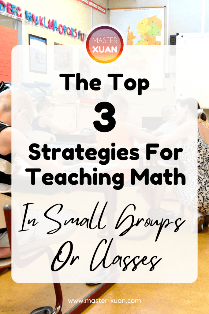 the top 3 strategies for teaching math in small groups or classes