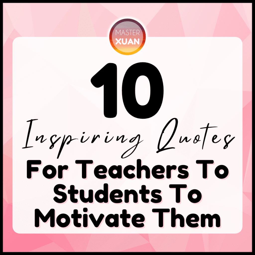 10 insipiring quotes for teachers to students to motivate them
