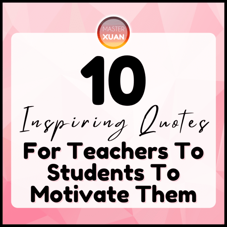 10 Inspiring Quotes For Teachers To Students To Motivate Them ~ Master Xuan