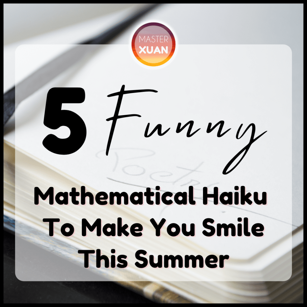 5 funny mathematical haiku to make you smile this summer