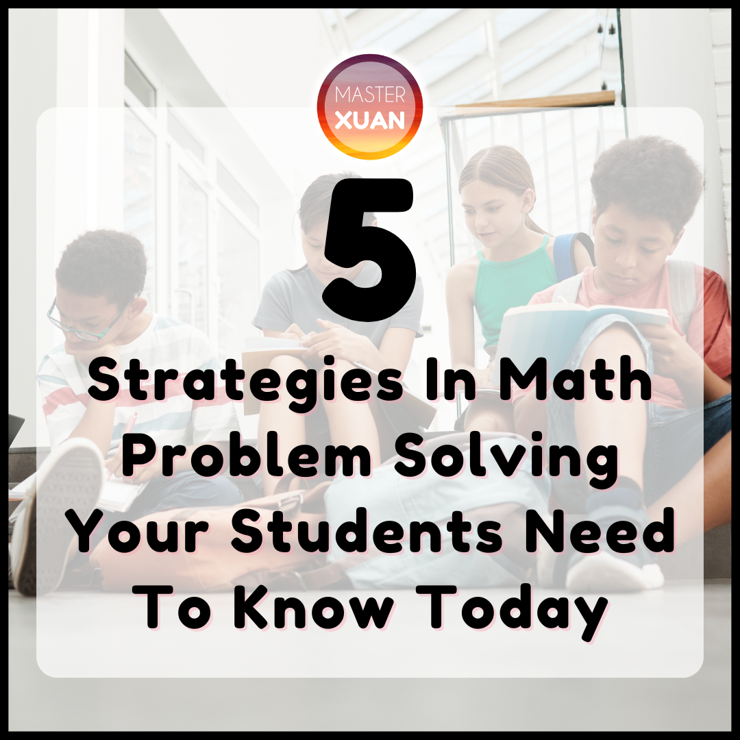 5-strategies-in-math-problem-solving-your-students-need-to-know-today