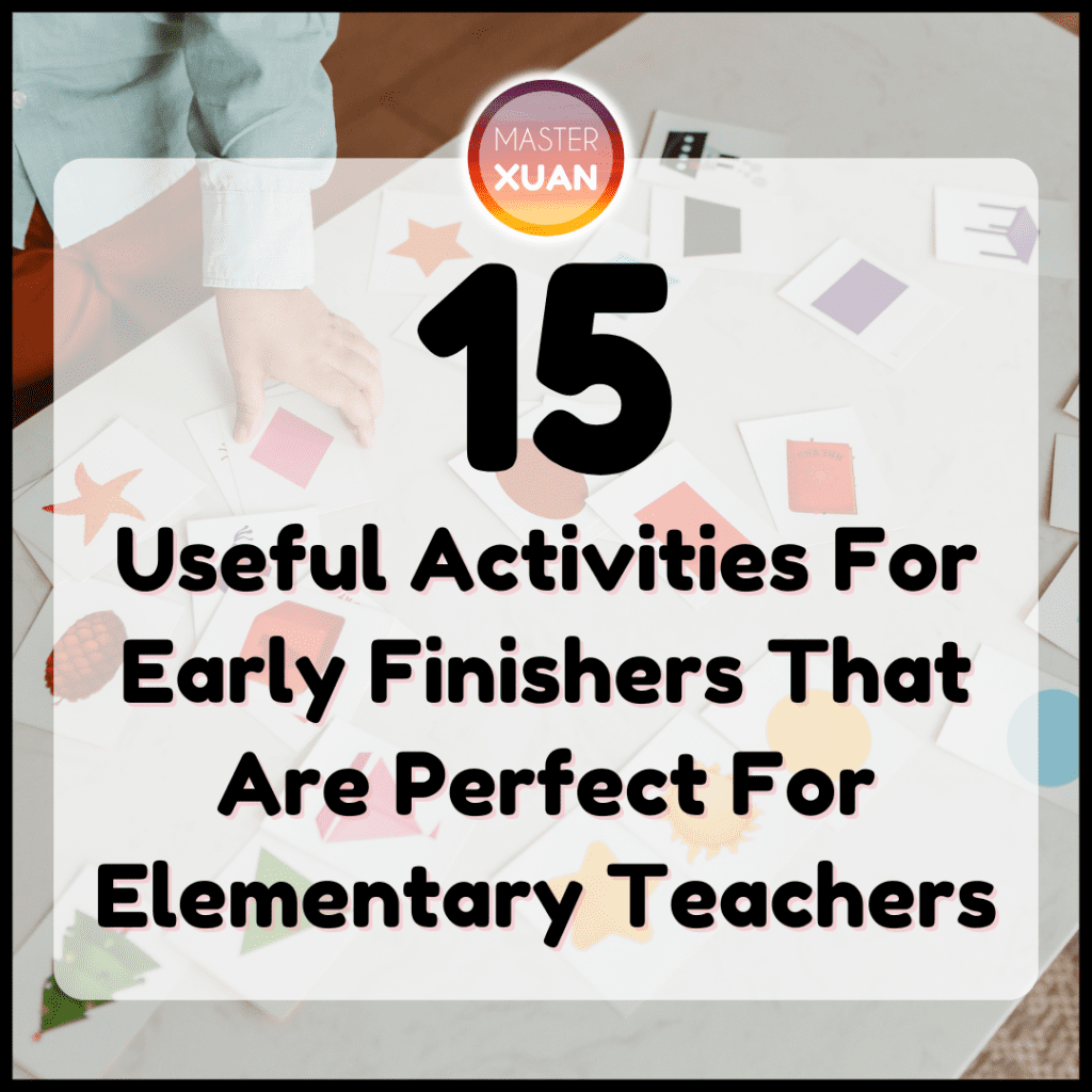 15 Useful Activities For Early Finishers That Are Perfect For Elementary Teachers