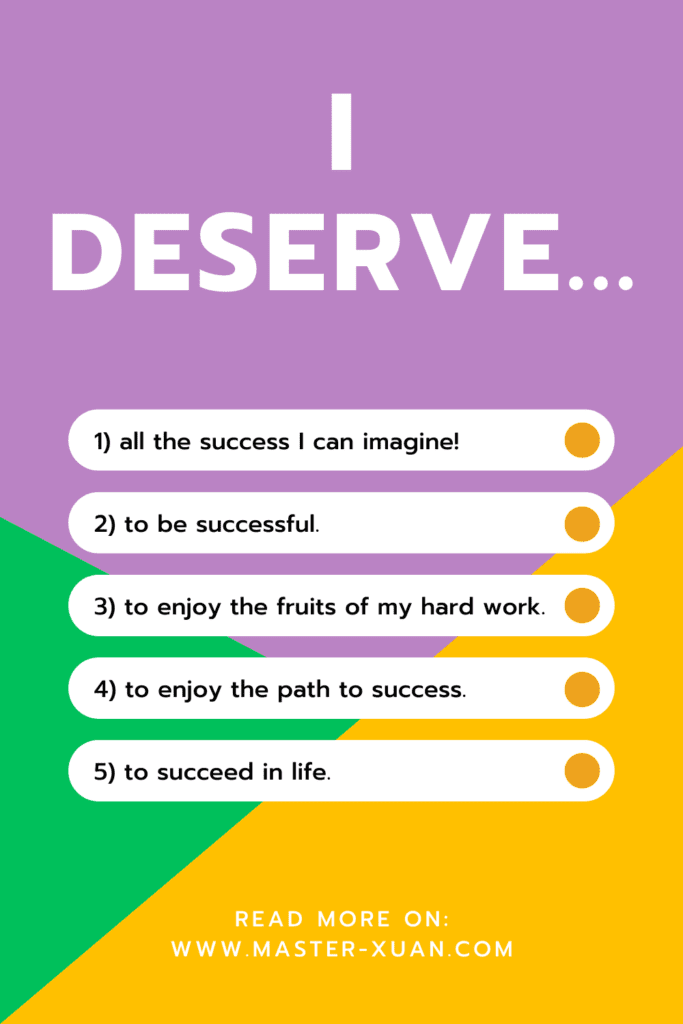 positive goal affirmations that starts with I deserve 