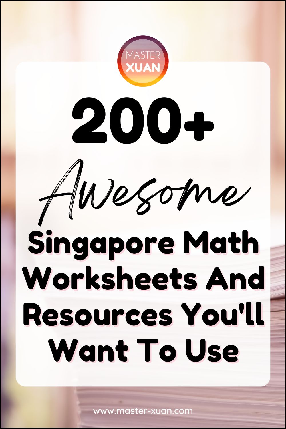 200+ awesome Singapore math worksheets and resources you'll want to use!