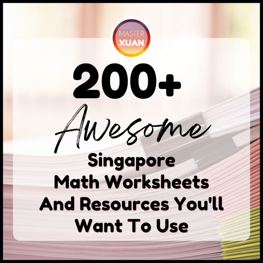 more than 200 singapore math worksheets and resources you will want to use