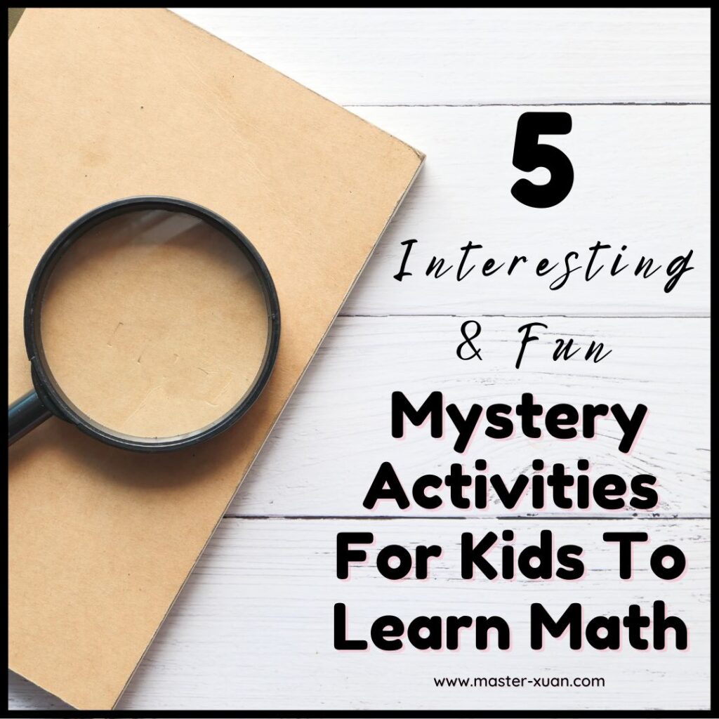 5 Interesting & Fun Mystery Activities For Kids To Learn Math