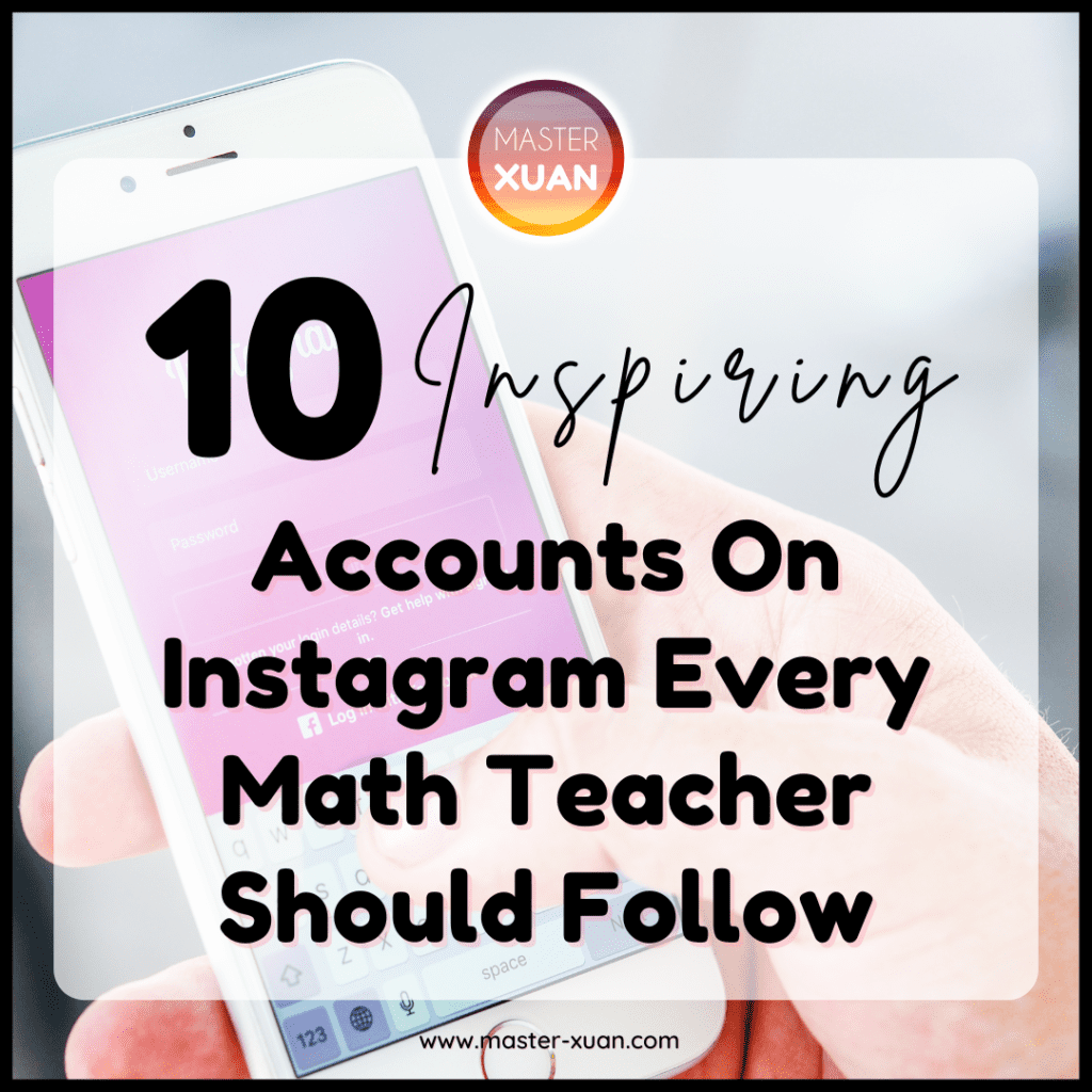 10 Inspiring Accounts On Instagram Every Math Teacher Should Follow