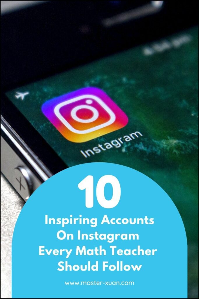 10 Inspiring Accounts On Instagram Every Math Teacher Should Follow