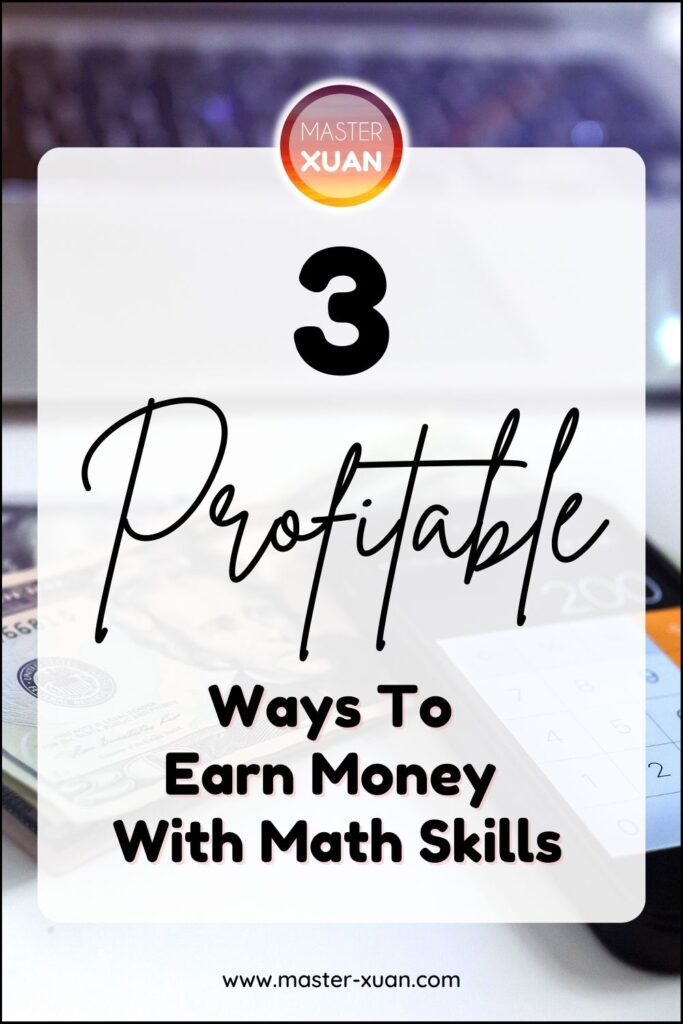 3 Profitable Ways To Earn Money With Math Skills