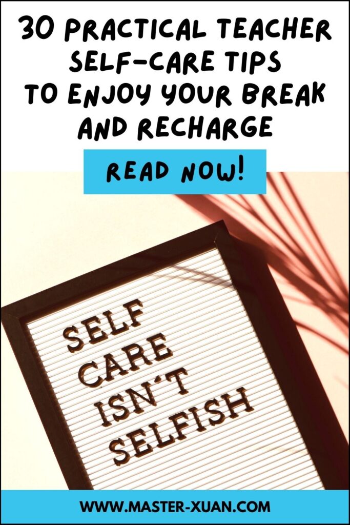 30 Practical Teacher Self-Care Tips To Enjoy Your Break And Recharge