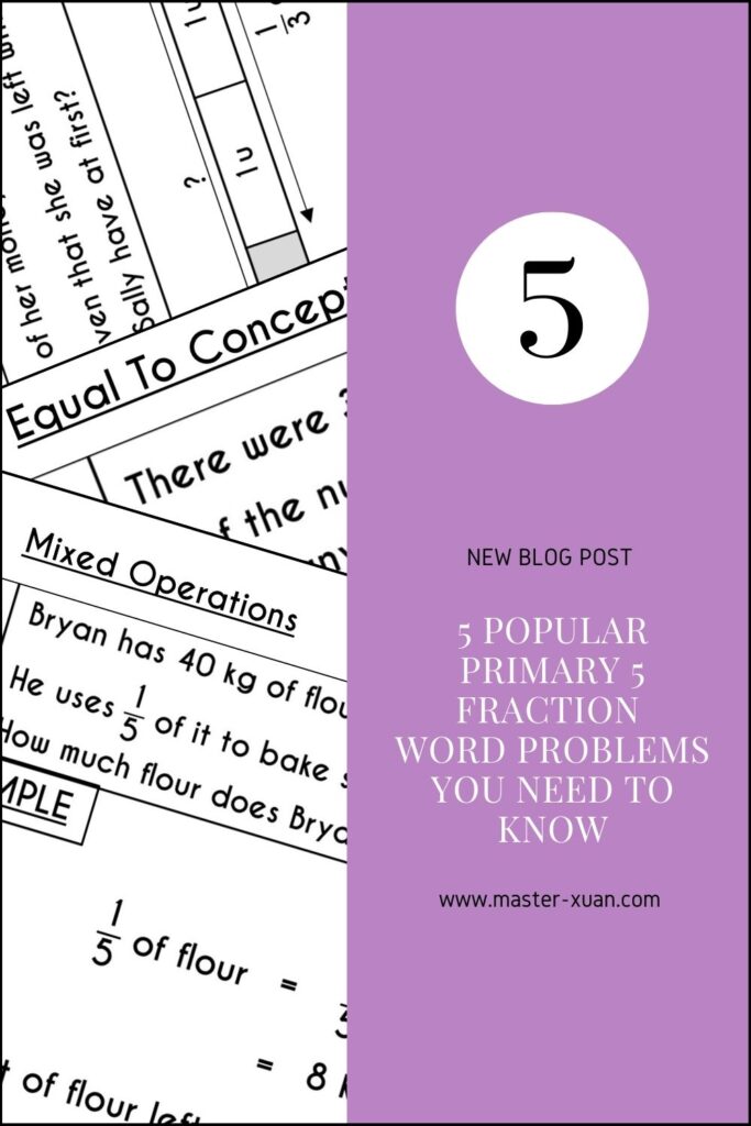 5 Popular Primary 5 Fraction Word Problems You Need To know