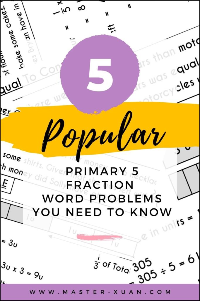 5 Popular Primary 5 Fraction Word Problems You Need To know