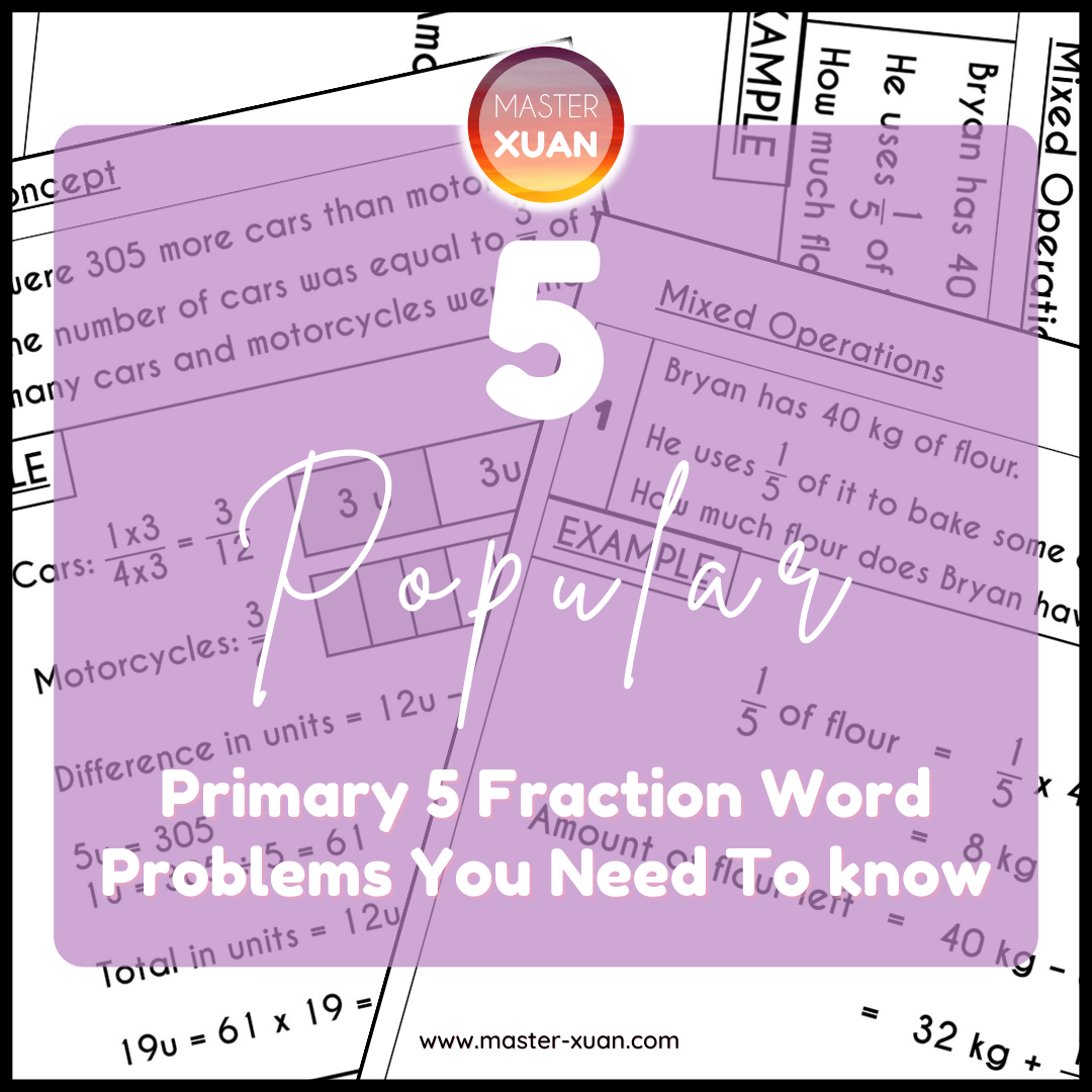 5-popular-primary-5-fraction-word-problems-you-need-to-know-master-xuan