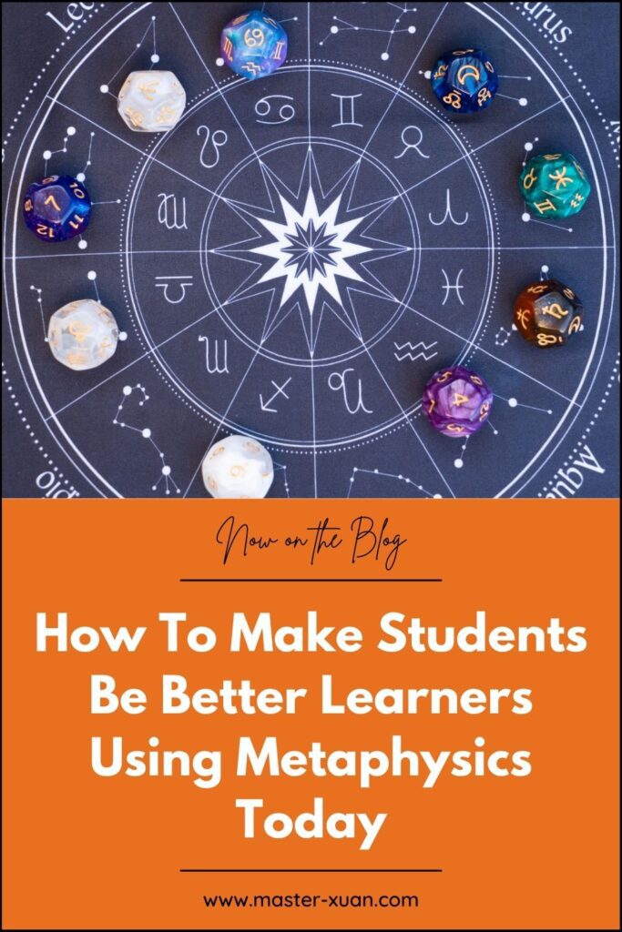 How To Make Students Be Better Learners Using Metaphysics Today