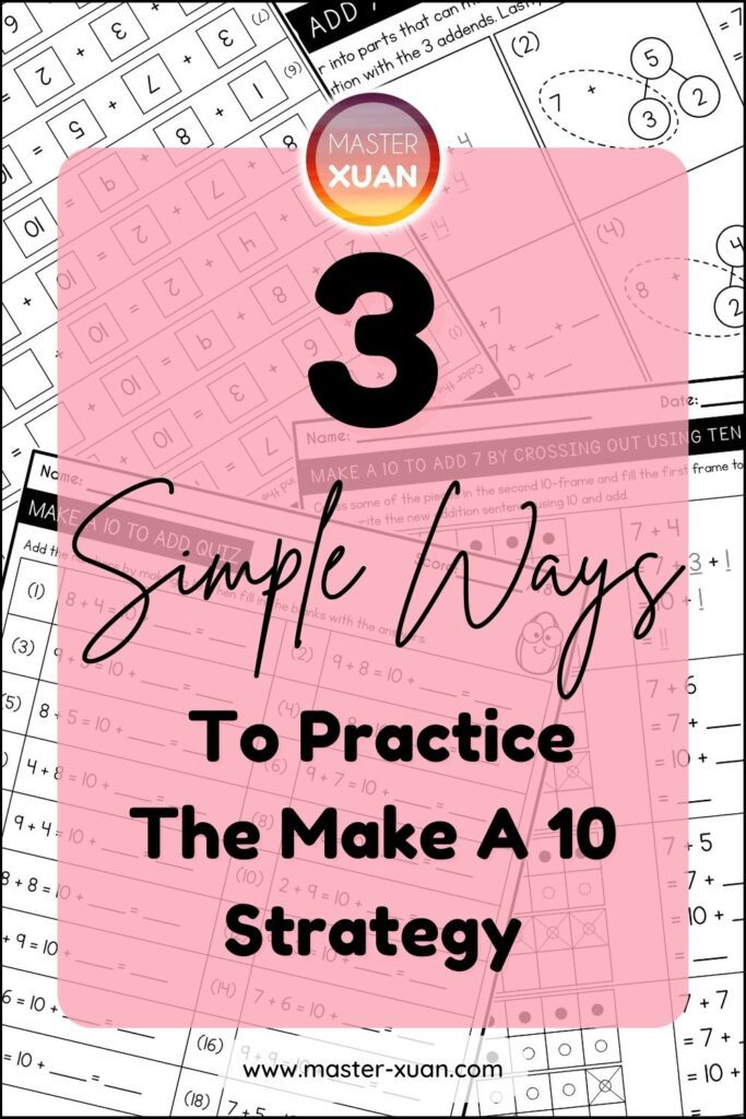 3 Simple Ways To Practice The Make A 10 Strategy