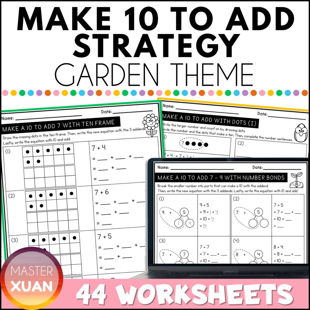 Making ten to add worksheets (garden theme) comes in print and digital.