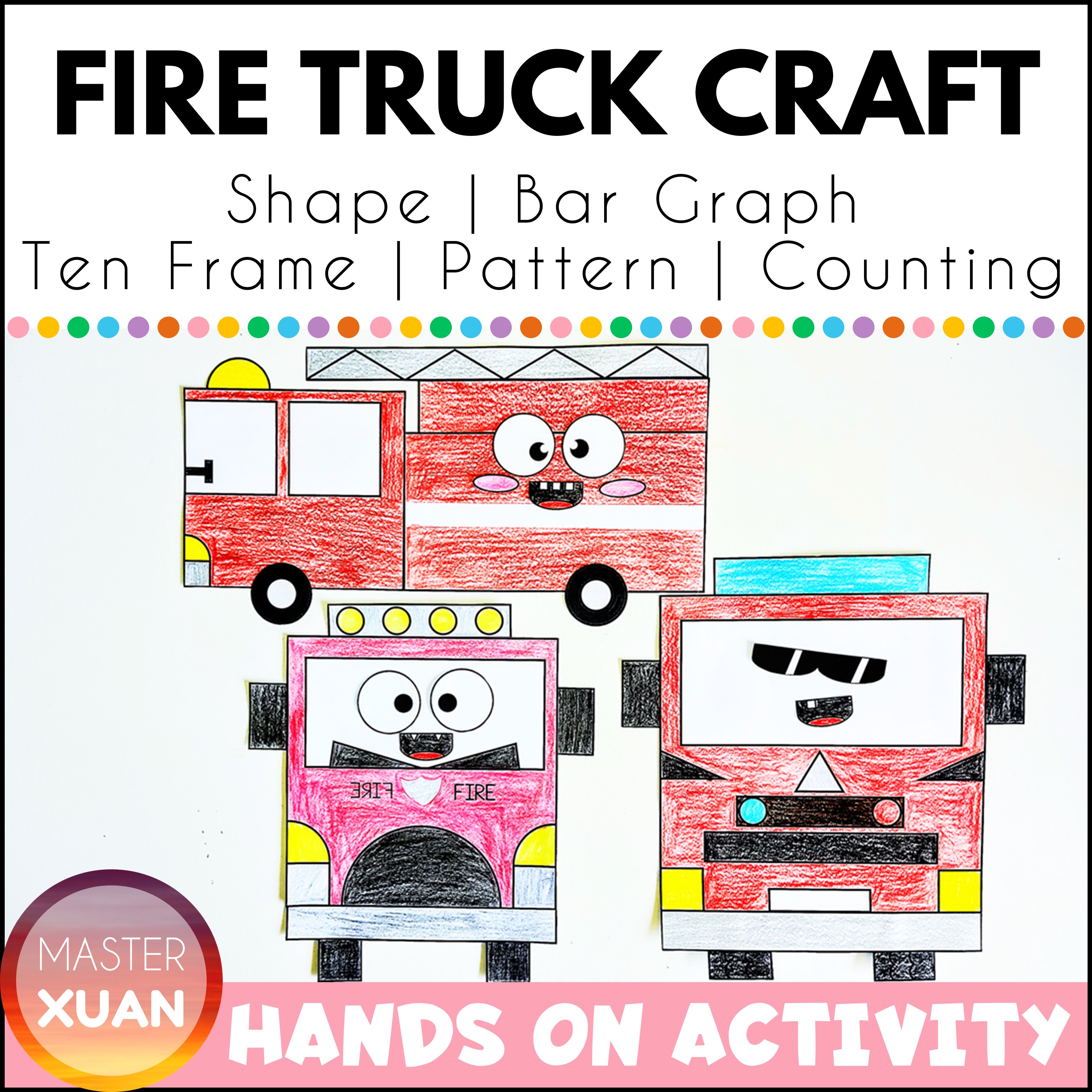 Fire Truck Craft includes the following worksheets: shape, bar graph, ten frame, pattern and counting.