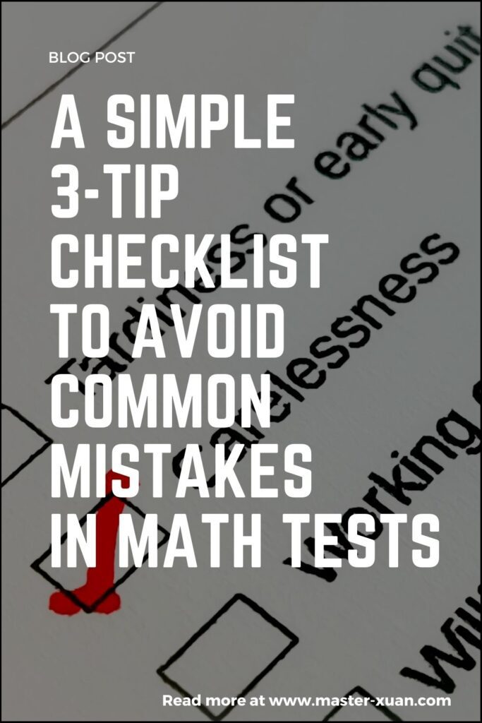 A Simple 3-Tip Checklist To Avoid Common Mistakes In Math Tests