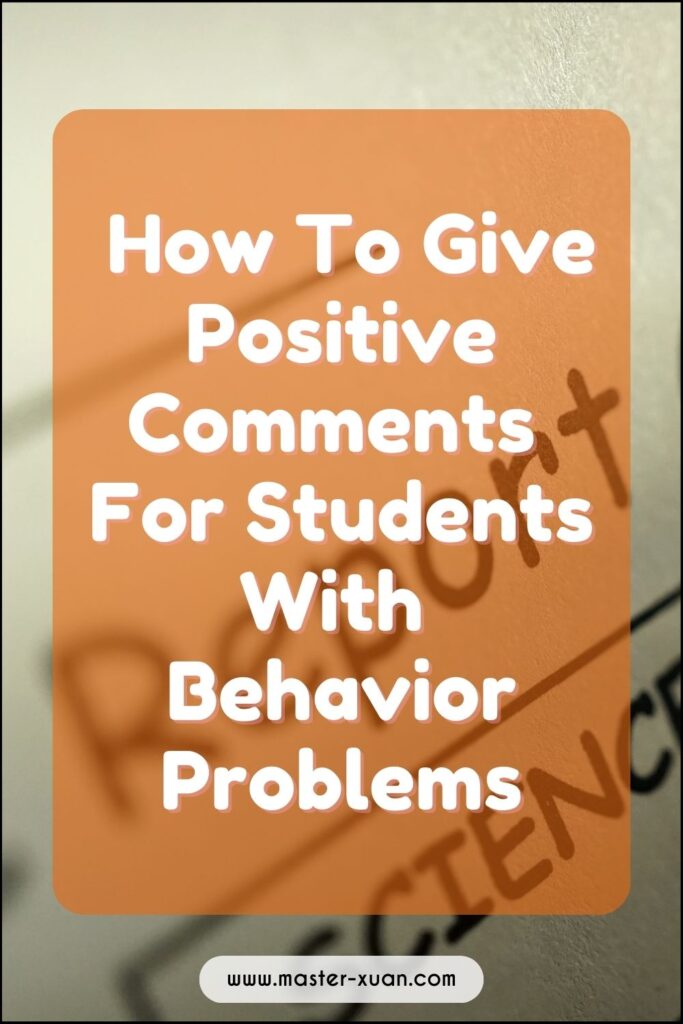 How To Give Positive Comments For Students With Behavior Problems