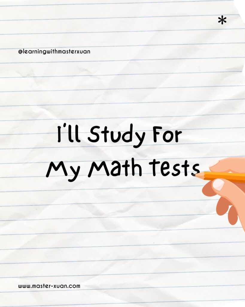 New year resolution for students 9: I'll study for my math tests.