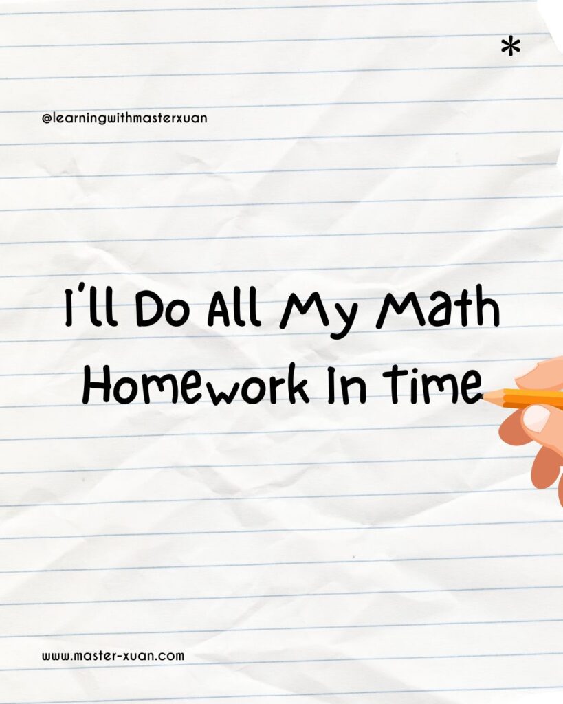 New year resolution for students 4: I'll do my math homework in time.