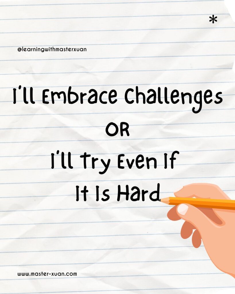 New year resolution for students 5: I'll embrace challenges or I'll try even if it is hard.