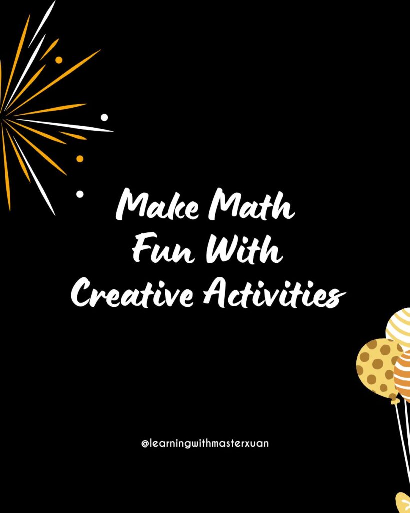 New year resolution for teachers 3: make math fun with creative activities.