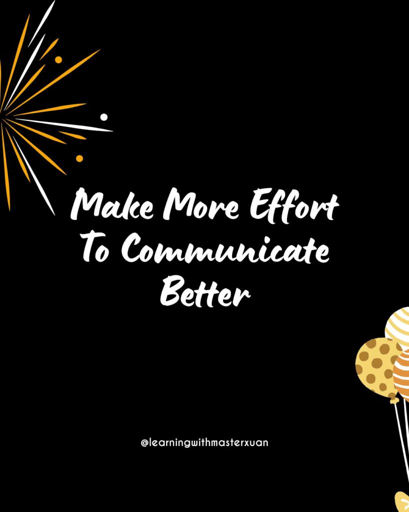 New year resolution for teachers 7: make more effort to communicate better.