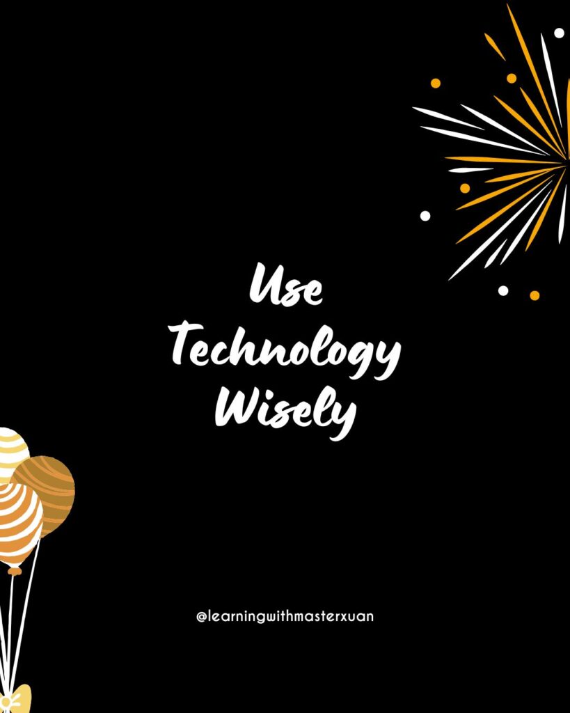 New year resolution for teachers 8: Use technology wisely.