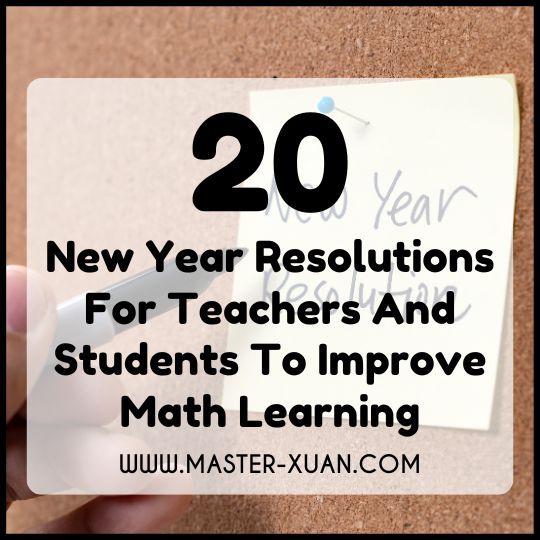 20 New Year Resolutions For Teachers And Students To Improve Math Learning