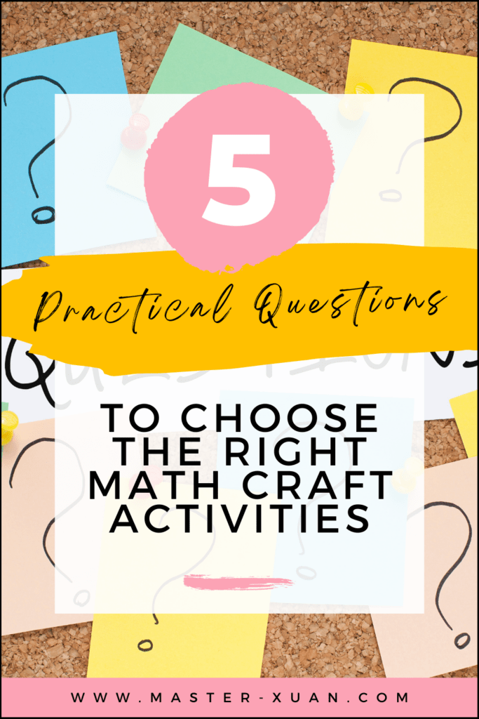 5 Practical Questions To Choose The Right Math Craft Activities