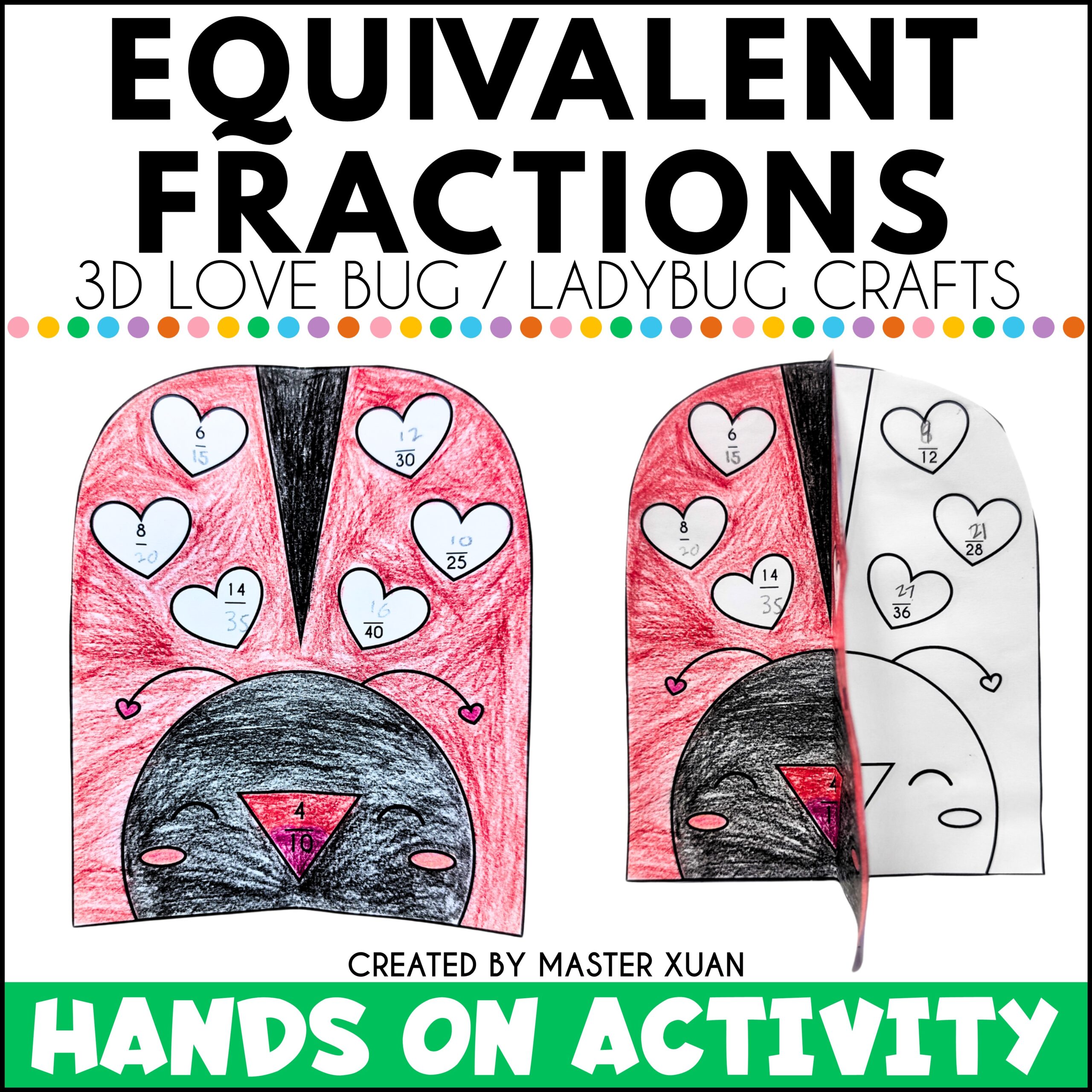 Valentine's day equivalent fractions comes as a 3D lovebug craft.