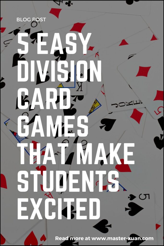 3 Easy Division Card Games That Make Students Excited