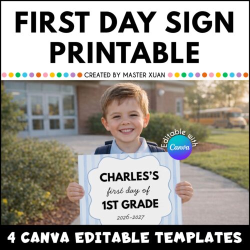 first day sign printable comes with 4 canva editable templates