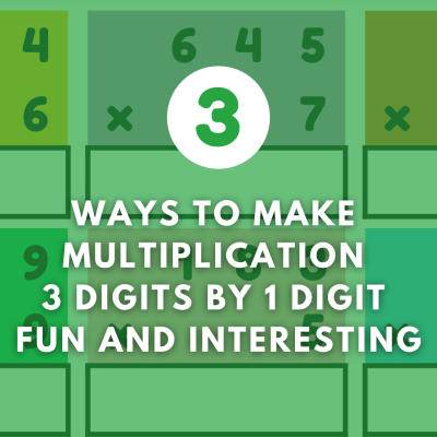 3-ways-to-make-multiplication-3-digits-by-1-digit-fun-and-interesting-cover