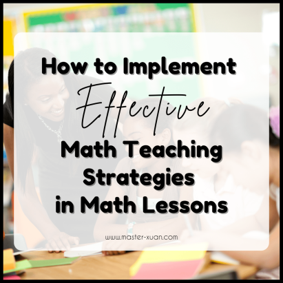 How to Implement Effective Math Teaching Strategies in Math Lessons